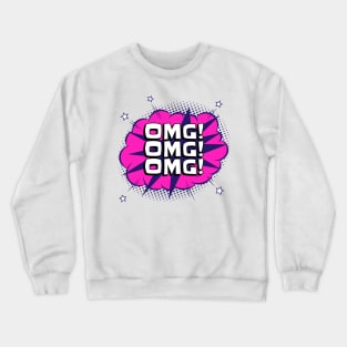 OMG! Crewneck Sweatshirt